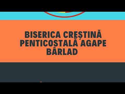 Biserica Crestina Penticostala AGAPE Barlad