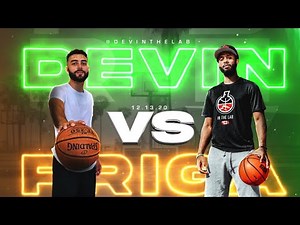 D'VONTAY FRIGA VS DEVINTHELAB!!! THE MATCHUP YOU'VE BEEN WAITING FOR!