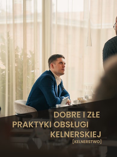 Obsługa kelnerska: Dobre i złe praktyki w restauracji