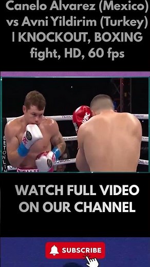 Canelo Alvarez (Mexico) vs Avni Yildirim (Turkey) | KNOCKOUT, BOXING fight, HD, 60 fps 1