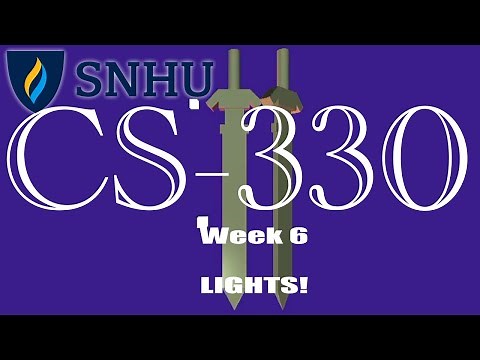 SNHU CS-330 | Week 6 | Let there be light!