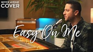 Easy On Me Chords - Adele (Boyce Avenue 90’s style piano acoustic cover) on Spotify & Apple - ChordU