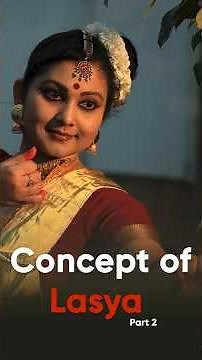 Lasya- is the technique itself, guiding every move, stance, and nuance.