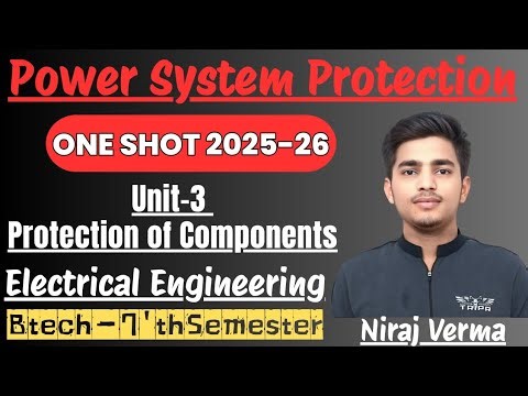 Unit-3 Power system protection One Shot| Btech-7'th sem. Electrical Engineering #oneshot #electrical