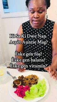 Ki Sa Ki Dwe Nan Asyèt Auntie Mag?Èske gen fòs? Èske gen balans? Èske gen vitamèn?Mété opinyon nou