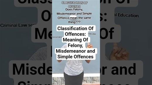 Meaning of Felony, Misdemeanor Simple Offences #legalseries #law #legal #lawschool #legaleducation | Nnedinso Onah