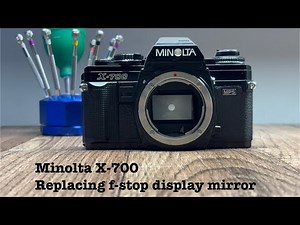 Minolta X-700 - How to replace F-stop display mirror