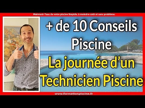Technicien Piscine, c'est quoi ? Plein de conseils piscine pour Vous !