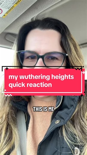 My Quick Reaction to Wuthering Heights