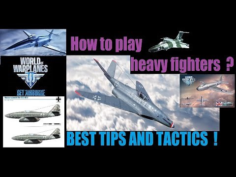 World of Warplanes | How to play heavy fighters | Tactics | Top tips