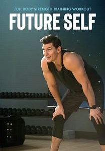 Future Self: Full Body Strength Training Workout (2025)