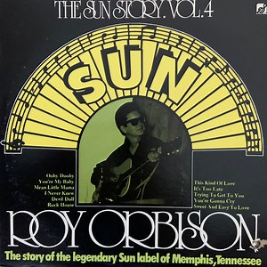 Roy Orbison - The Sun Story Vol.4
