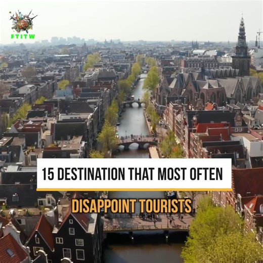 15 destinations that most often disappoint tourists | Fantastic things in the world