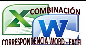 Combinar correspondencia WORD y EXCEL