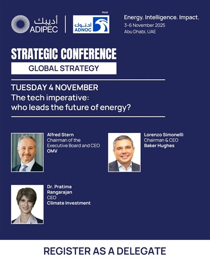 Technology is reshaping the energy landscape – redefining operations, leadership and the pace of global progress. At the ADIPEC 2025 Strategic Conference, this Global Strategy session will convene leaders from energy, technology and policy to explore how innovation, AI and digital integration are driving competitiveness and determining who leads the future of energy. Join ADIPEC in Abu Dhabi from 3-6 November 2025 to gain exclusive insights and connect through this year’s enhanced networking opp