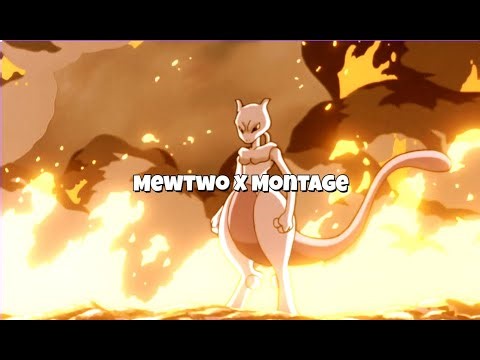 Mewtwo X Montage