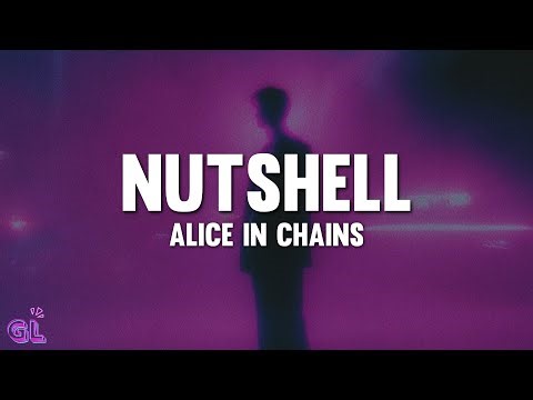 Alice in Chains - Nutshell (Lyrics)