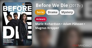 Before We Die (serie, 2017–2019)