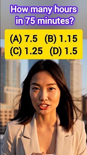 75 Minutes = How Many Hours? 🤔 Quick Math Challenge! #brainteaser #basicmath #puzzle