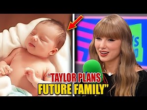 Taylor Swift Breaks Down as She Opens Up About Having Children with Travis Kelce