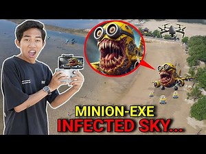 MINION EXE INFECTED SKY CAUGHT BY A DRONE IN REAL WORLD 😱 UNTIL IT ATTACKED SAPUTRA?? | Mikael Tu...