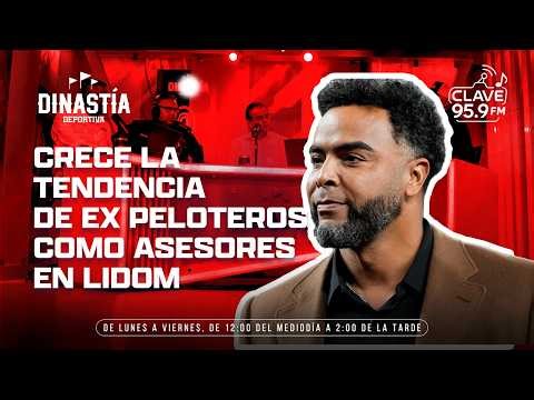 ¡LA TENDENCIA DE EX PELOTEROS EN OFICINAS DE EQUIPOS LIDOM CRECE! | DINASTIA DEPORTIVA | 15 DE ABRIL