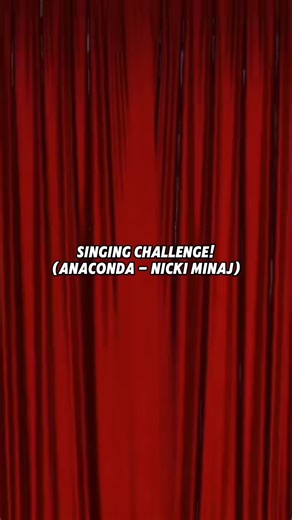 Practice Singing Anaconda by Nicki Minaj Challenge