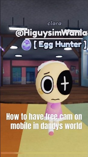 How to have free cam on mobile in dandys world