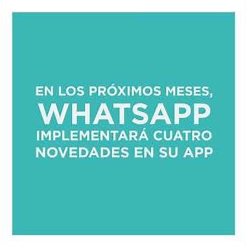 Las nuevas características de WhatsApp