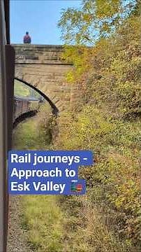 RAIL JOURNEYS: Approach to Esk Valley (North Yorkshire Moors Railway)