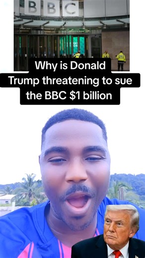 PLEASE IS 2020 NOT 2000 Why is Donald Trump threatening to sue the BBC $1 billion | Samuel Hosu
