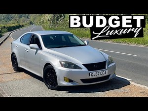 Here's why the Lexus IS250 is one of the best Budget Luxury Cars