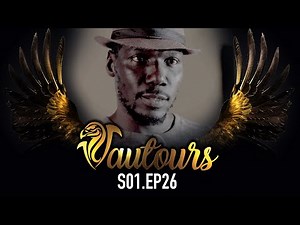 VAUTOURS - Saison 1 - Episode 26 **VOSTFR**