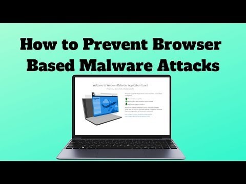 How to Prevent Browser Based Malware Attacks