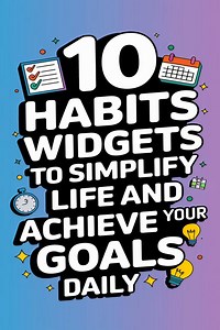 10 Best Habits Widgets to Simplify Your Life and Achieve Your Goals Daily -