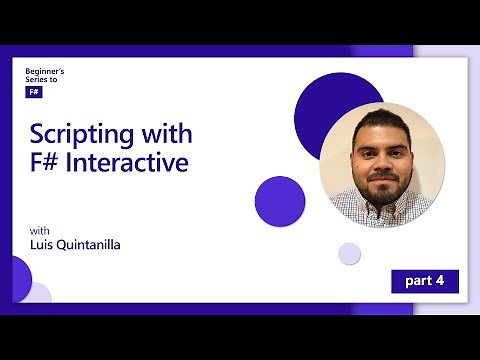 Scripting with F# Interactive [4 of 12] | F# for Beginners