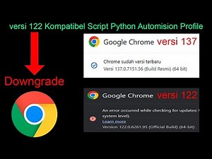 How to Downgrade Google Chrome from Version 137 to 122 to Be Compatible with Python Scripts
