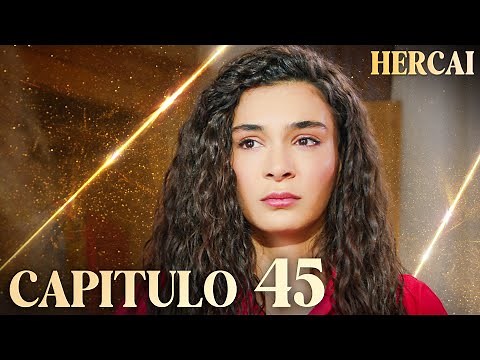Hercai - Capítulo 45