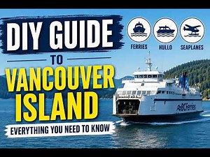 DIY Guide to Vancouver Island: Everything You Need to Know | Ferries, Hullo & Seaplanes