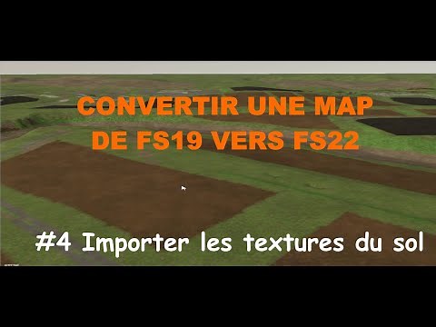[TUTO] GIANTS EDITOR 9 : Convertir une map FS19 vers FS22 #4 Importer les textures au sol