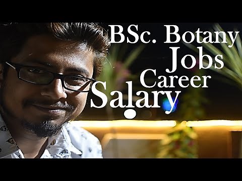 Botany career jobs and salary | What to do after BSc. in Botany