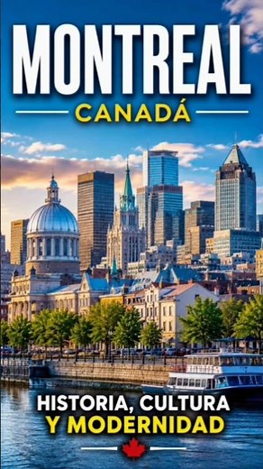 Montreal: One of North America's Most Fascinating Cities