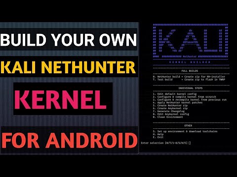 HOW TO BUILD YOUR OWN KALI NETHUNTER KERNEL FOR ANDROID DEVICE