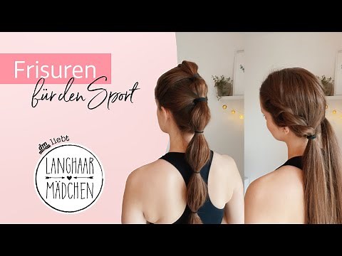 Einfache Sportfrisuren mit den Langhaarmädchen