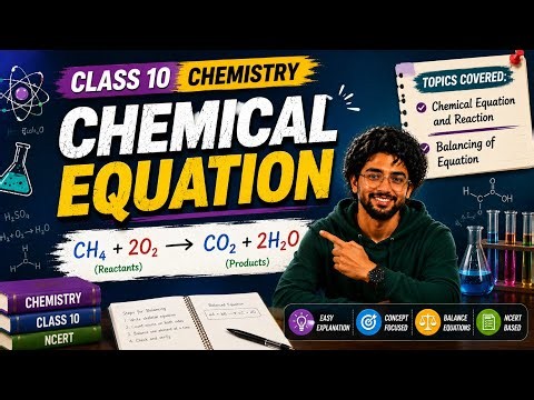 Chemical Equations and Reactions | Balancing Chemical Equations | Class 10 Science
