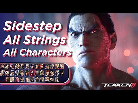 Sidestep All Strings & All Characters - Tekken 8