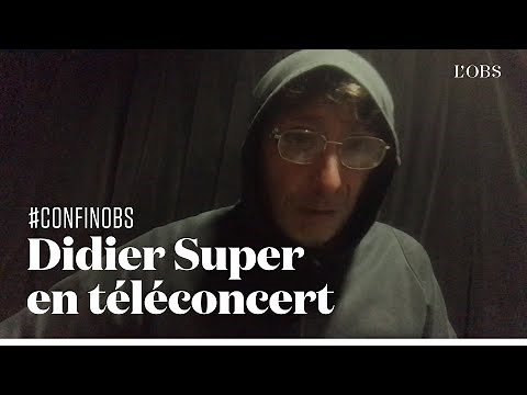 Didier Super chante « On va tous crever », version coronavirus en téléconcert exclusif pour "l'Obs"