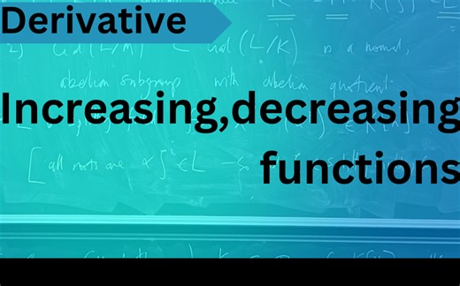 Lesson 57 Derivative- increasing and decreasing functions (A level maths)