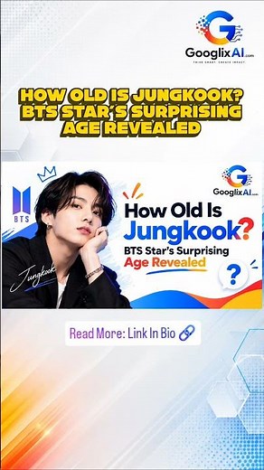 How Old Is Jungkook? 🎂 His Age, Birthday & BTS Journey