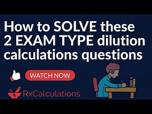 Dilution Calculations | How Solve These Two Exam Type Questions